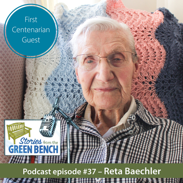 Reta Baechler shares her story from the green bench on the #ElderWisdom podcast