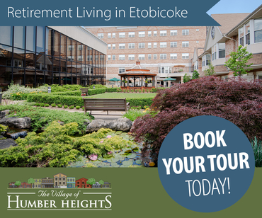 Book Your Tour at The Village of Humber Heights Retirement Home in Etobicoke