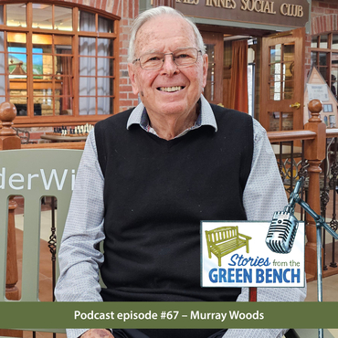 Murray Woods shares his story from the green bench on the #ElderWisdom podcast