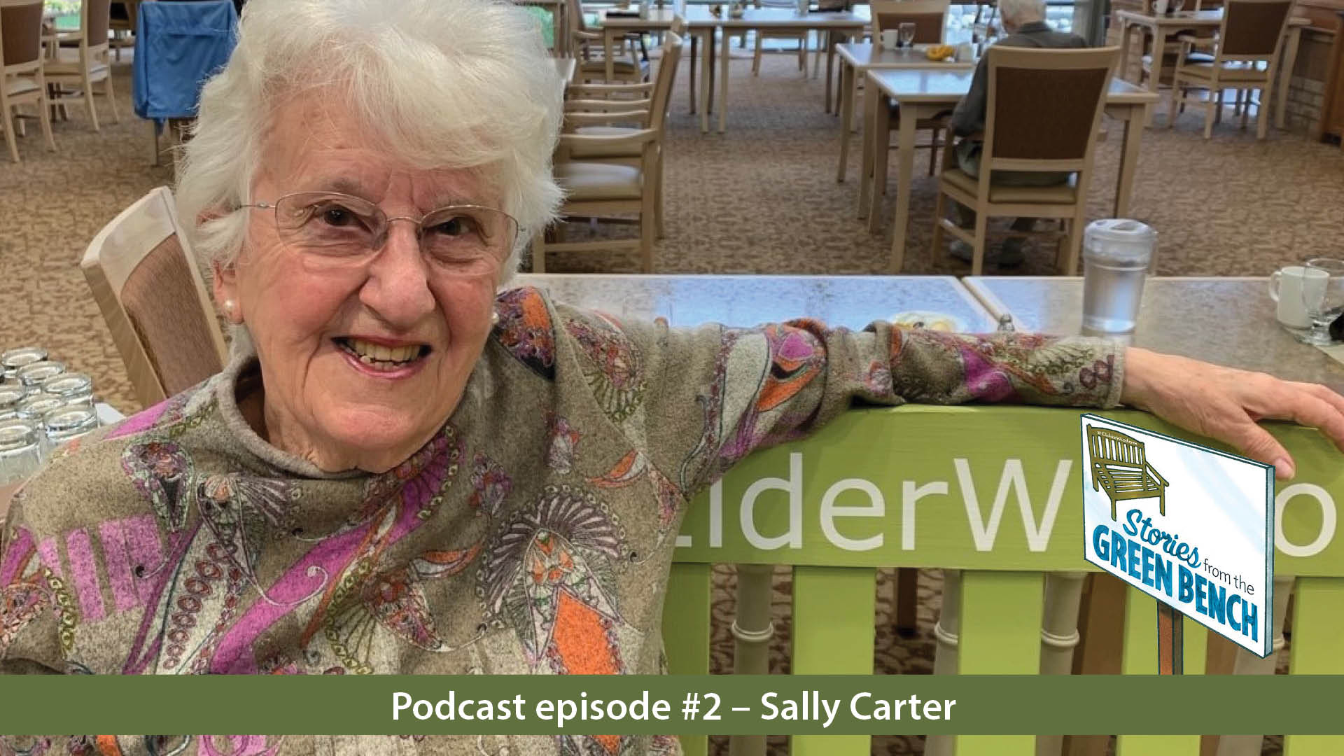 Sally Carter sits on the Green Bench - Podcast Episode #2