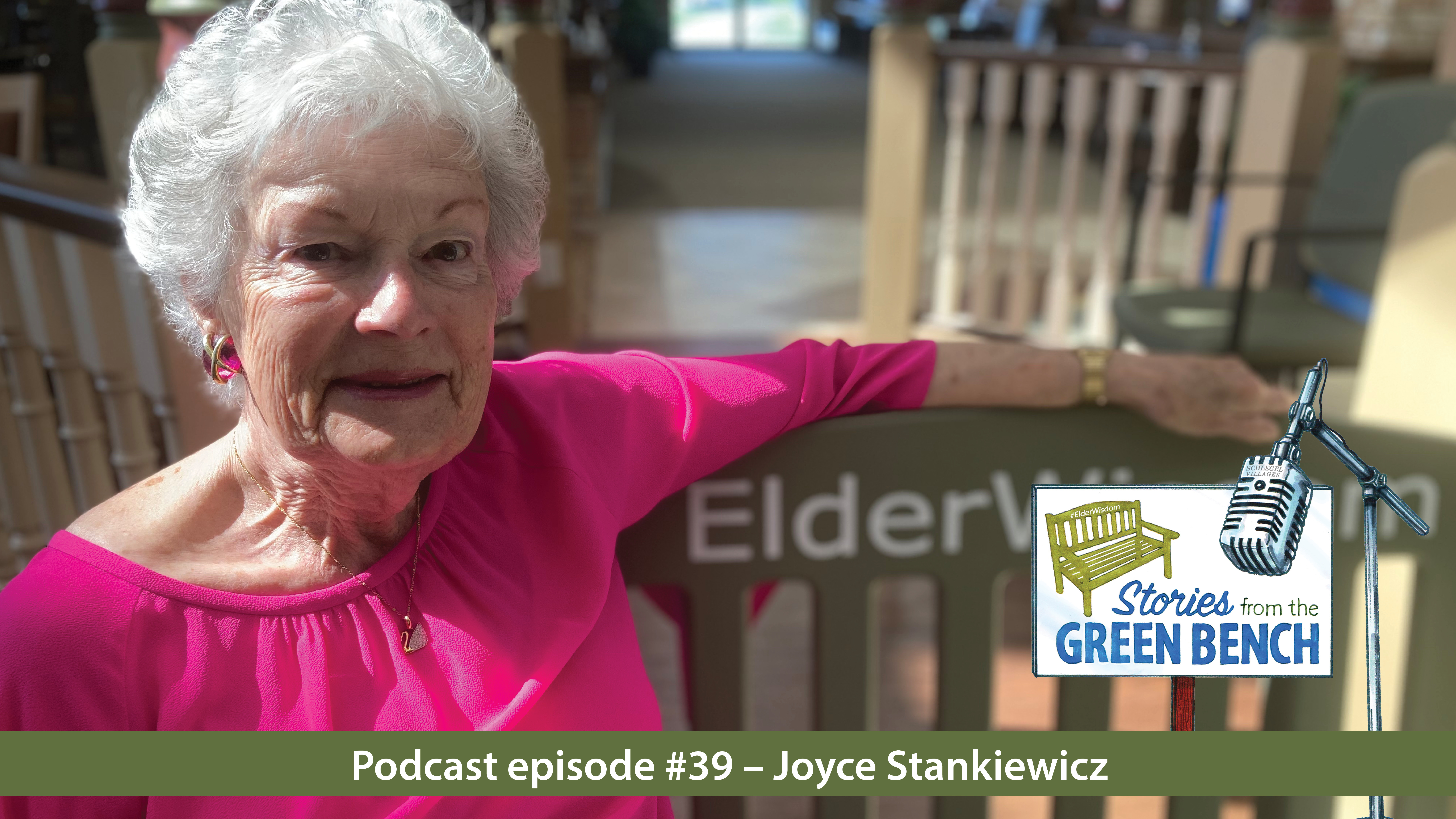 Joyce Stankiewicz shares her story from the green bench on the #ElderWisdom podcast
