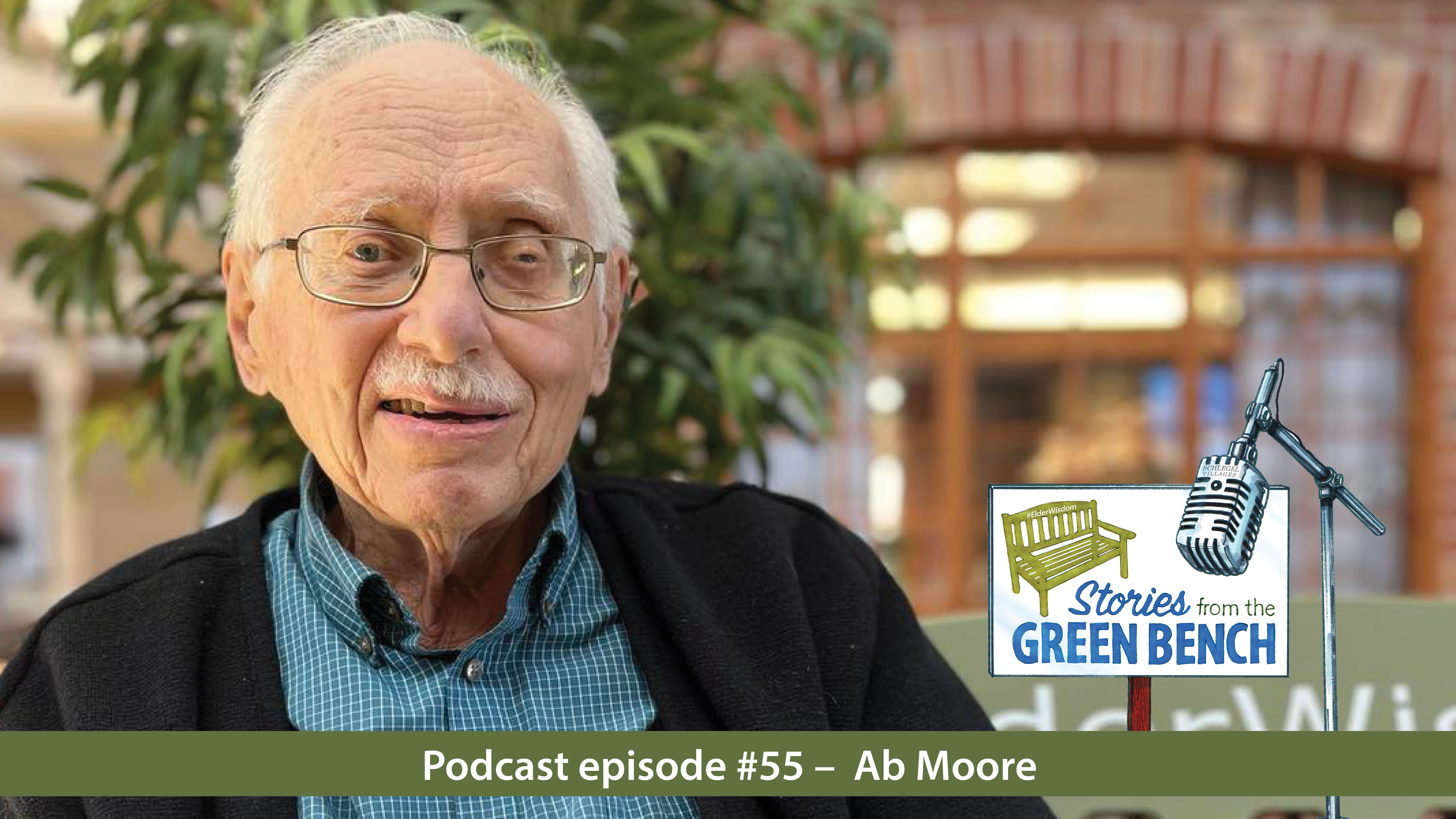 Ab Moore shares his story from the green bench on the #ElderWisdom podcast
