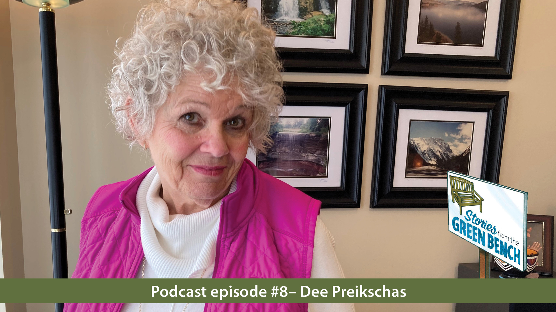 Dee Preikschas on the #ElderWisdom | Stories from the Green Bench podcast
