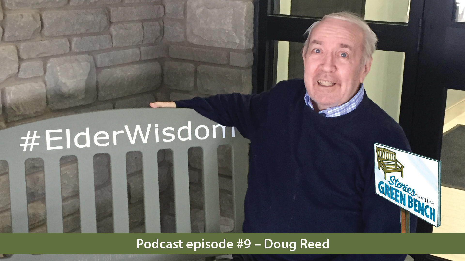 Doug Reed on the #ElderWisdom bench for the Stories from the Green Bench podcast